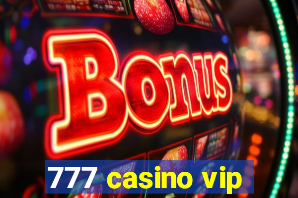 777 casino vip